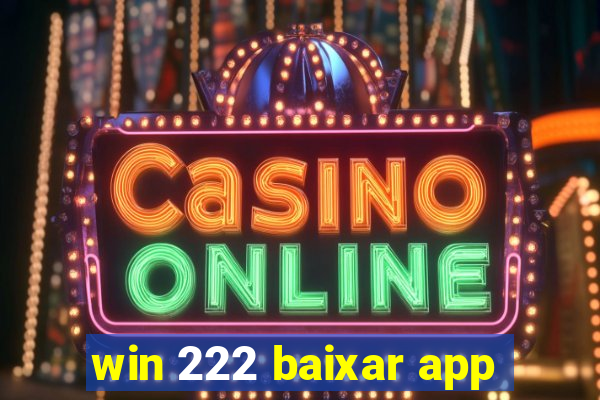 win 222 baixar app